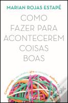 Como Fazer para Acontecerem Coisas Boas