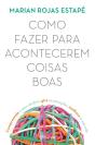 Como Fazer Para Acontecerem Coisas Boas - Preview