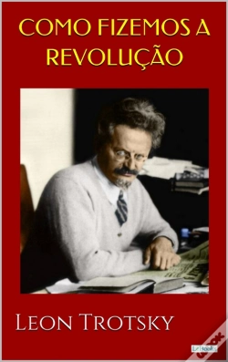 Capa do artigo Como Fizemos A Revolução - Trotsky