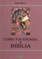 Como Foi Escrita a Bíblia - Preview