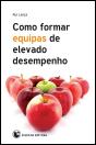 Como Formar Equipas de Elevado Desempenho - Preview