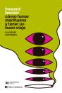 Como Fumar Marihuana Y Tener Un Buen Viaje - Preview