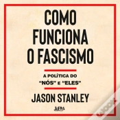 Capa do artigo Como Funciona O Fascismo