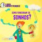 Como Funcionam Os Sonhos? - Preview