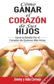 Capa do artigo Como Ganar El Corazon De Sus Hijos