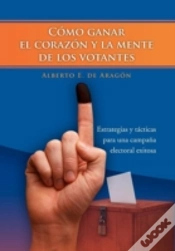 Capa do artigo Como Ganar El Corazon Y La Mente De Los Votantes
