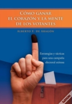 Capa do artigo Como Ganar El Corazon Y La Mente De Los Votantes