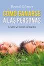 Cómo Ganarse A Las Personas - Preview