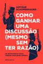 Como ganhar uma discussão (mesmo sem ter razão) - Preview