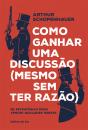 Como ganhar uma discussão (mesmo sem ter razão) - Preview