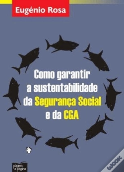 Capa do artigo Como Garantir a Sustentabilidade da Segurança Social e da CGA