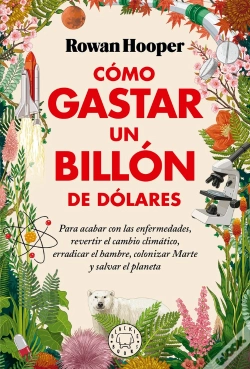 Capa do artigo Como Gastar Un Billon De Dolares
