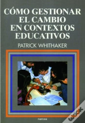 Capa do artigo Cómo Gestionar El Cambio En Contextos Educativos