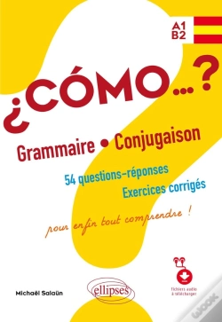 Capa do artigo ¿Como... ? Grammaire Et Conjugaison. 54 Questions-Réponses Avec Exercices Corrigés Pour Enfin Tout Comprendre