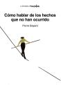 Cómo Hablar De Los Hechos Que No Han Ocurrido - Preview