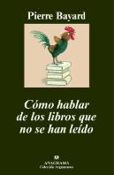Cómo Hablar De Los Libros Que No Se Han Leído
