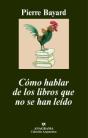 Cómo Hablar De Los Libros Que No Se Han Leído - Preview