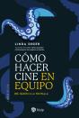 Cómo Hacer Cine En Equipo - Preview