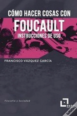 Capa do artigo Como Hacer Cosas Con Foucault
