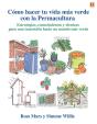 Como Hacer Tu Vida Mas Verde Con La Permacultura - Preview