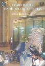 Como Hacer Un Museo De Ciencias   - Preview