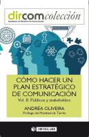 Cómo Hacer Un Plan Estratégico De Comunicación. Vol Ii