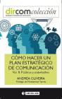 Cómo Hacer Un Plan Estratégico De Comunicación. Vol Ii - Preview