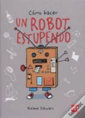 Capa do artigo Cómo Hacer Un Robot Estupendo