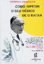 Como Impedir o seu Médico de o Matar - Preview