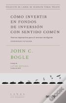 Cómo Invertir En Fondos De Inversión Con Sentido Común