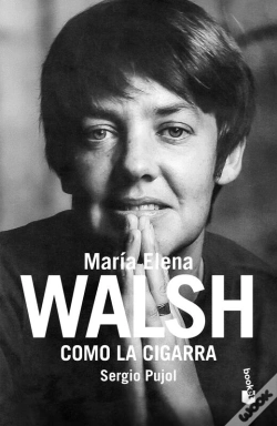 Capa do artigo Como La Cigarra. Biografía De Maria Elena Walsh