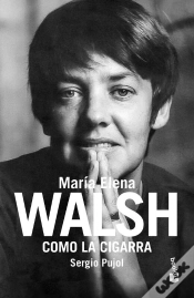 Capa do artigo Como La Cigarra. Biografía De Maria Elena Walsh
