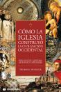 Como La Iglesia Construyó La Civilización Occidental - Preview