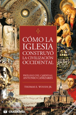 Capa do artigo Como La Iglesia Construyó La Civilización Occidental
