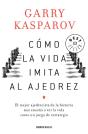Cómo La Vida Imita Al Ajedrez - Preview