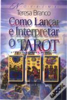 Como Lançar e Interpretar o Tarot