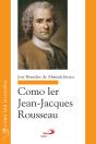 Como Ler Jean-Jacques Rousseau - Preview