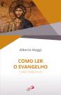 Como Ler O Evangelho E Não Perder A Fé - Preview