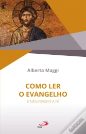 Como Ler O Evangelho E Não Perder A Fé