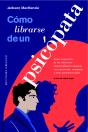 Como Librarse De Un Psicopata - Preview