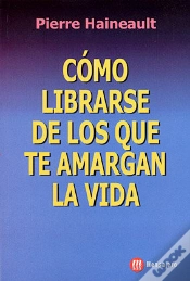 Capa do artigo Como Librarser De Los Que Te Amargan La Vida