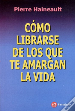 Capa do artigo Como Librarser De Los Que Te Amargan La Vida