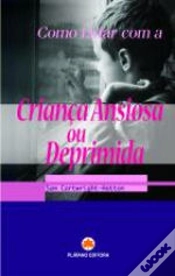 Capa do artigo Como Lidar com a Criança Ansiosa ou Deprimida