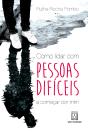Como Lidar Com Pessoas Difíceis - Preview