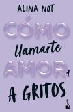 Como Llamarte Amor 1. A Gritos