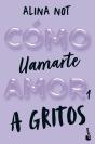 Como Llamarte Amor 1. A Gritos - Preview