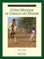 Cómo Manejar El Caballo Sin Domar - Preview