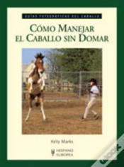 Capa do artigo Cómo Manejar El Caballo Sin Domar