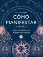 Cómo Manifestar : Alinea Tus Objetivos Con La Alquimia Del Universo - Preview