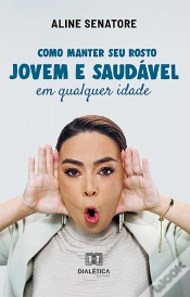Capa do artigo Como Manter Seu Rosto Jovem E Saudável Em Qualquer Idade